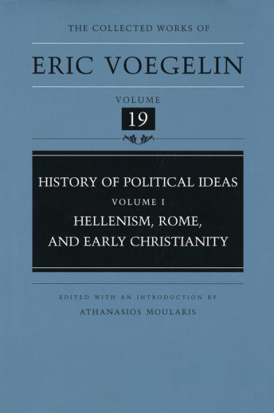 History of Political Ideas, Volume 1 (CW19): Hellenism, Rome, and Early Christianity