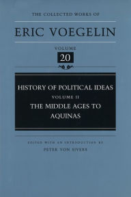 Title: History of Political Ideas, Volume 2 (CW20): The Middle Ages to Aquinas, Author: Eric Voegelin