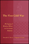 The First Cold War: The Legacy of Woodrow Wilson in U. S.-Soviet Relations