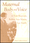 Maternal Body and Voice in Toni Morrison, Bobbie Ann Mason, and Lee Smith