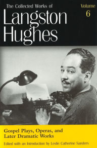 Title: Gospel Plays, Operas, and Later Dramatic Works (LH6), Author: Langston Hughes