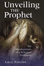 Unveiling the Prophet: The Misadventures of a Reluctant Debutante