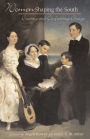 Women Shaping the South: Creating and Confronting Change