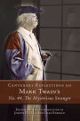 Centenary Reflections on Mark Twain's No. 44, the Mysterious Stranger