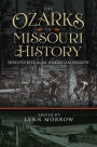 The Ozarks in Missouri History: Discoveries in an American Region