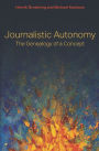 Journalistic Autonomy: The Genealogy of a Concept