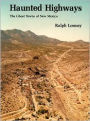 Haunted Highways: The Ghost Towns of New Mexico