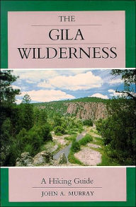 The Gila Wilderness: A Hiking Guide
