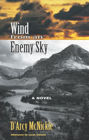 Wind from an Enemy Sky / Edition 1