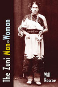 Title: The Zuni Man-Woman, Author: Will Roscoe