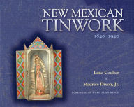 Title: New Mexican Tinwork, 1840-1940, Author: Lane Coulter