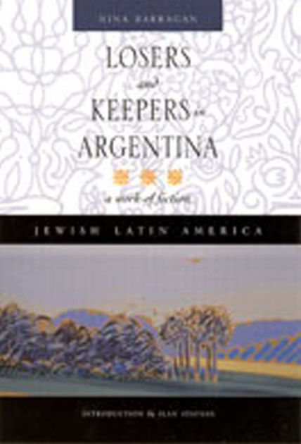 Losers and Keepers in Argentina: A Work of Fiction (Jewish Latin America Series)