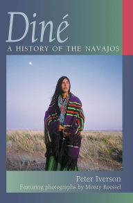 Title: Din : A History of the Navajos, Author: Peter Iverson