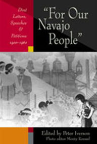 Title: For Our Navajo People: Diné Letters, Speeches, and Petitions, 1900-1960, Author: Peter Iverson
