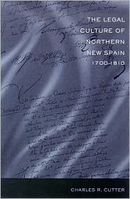 The Legal Culture of Northern New Spain