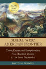Global West, American Frontier: Travel, Empire, and Exceptionalism from Manifest Destiny to the Great Depression