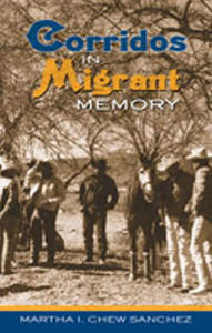 Corridos in Migrant Memory / Edition 1