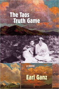 Title: The Taos Truth Game, Author: Earl Ganz