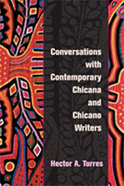 Conversations with Contemporary Chicana and Chicano Writers