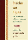 Hecho en Tejas: An Anthology of Texas Mexican Literature