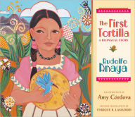 Title: The First Tortilla: A Bilingual Story, Author: Rudolfo Anaya