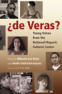 ¿de Veras?: Young Voices from the National Hispanic Cultural Center
