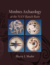 Mimbres Archaeology At The Nan Ranch Ruin