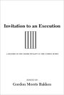 Invitation to an Execution: A History of the Death Penalty in the United States