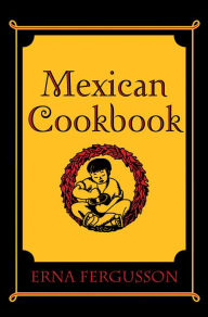 Title: Mexican Cookbook, Author: Erna Fergusson