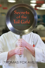 Title: Secrets of the Tsil Café, Author: Thomas Fox Averill