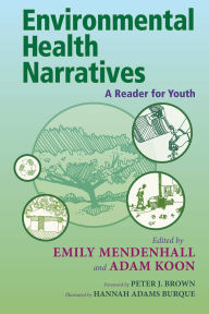 Title: Environmental Health Narratives: A Reader for Youth, Author: Emily Mendenhall