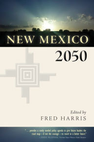 Title: New Mexico 2050, Author: Fred Harris