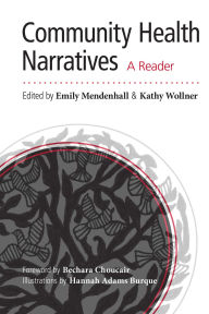 Title: Community Health Narratives: A Reader, Author: Emily Mendenhall