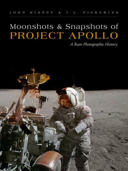 Moonshots and Snapshots of Project Apollo: A Rare Photographic History