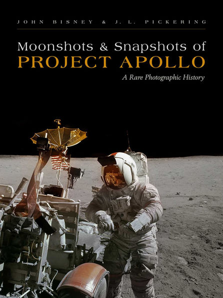 Moonshots and Snapshots of Project Apollo: A Rare Photographic History