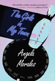 Title: The Girls in My Town, Author: Angela Morales