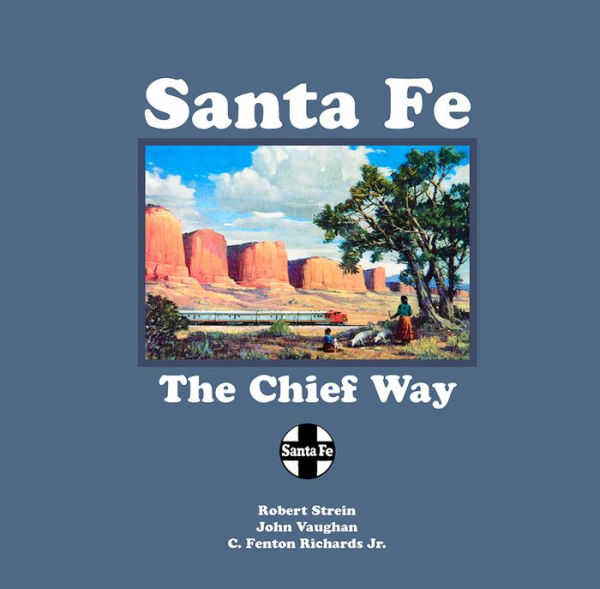 Santa Fe: The Chief Way