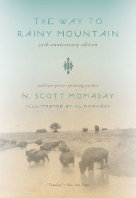 Title: The Way to Rainy Mountain, 50th Anniversary Edition, Author: N. Scott Momaday