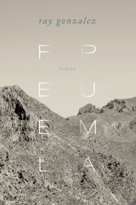 Title: Feel Puma: Poems, Author: Ray Gonzalez