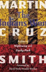 Title: The Indians Won, Author: Martin Cruz Smith