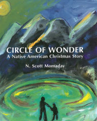 Title: Circle of Wonder: A Native American Christmas Story, Author: N. Scott Momaday