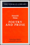 The Poetry and Prose of Heinrich Heine