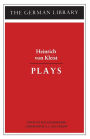 Plays: Heinrich von Kleist / Edition 1