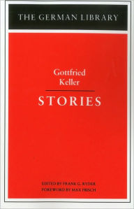 Title: Stories: Gottfried Keller, Author: Gottfried Keller