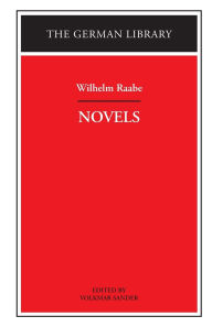 The Wilhelm Raabe: Novels