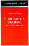 Siddhartha, Demian, and Other Writings / Edition 1