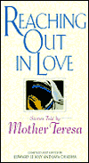 Reaching Out In Love: Stories Told By Mother Teresa