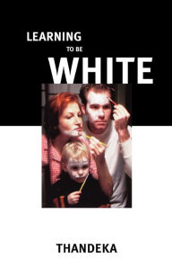 Learning To Be White