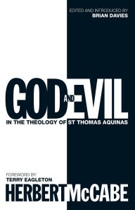 Title: God and Evil: In the Theology of St Thomas Aquinas, Author: Herbert McCabe