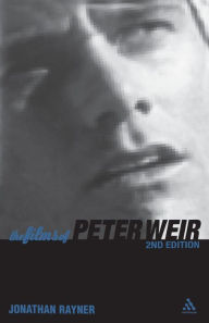 Title: The Films of Peter Weir: 2nd Edition, Author: Jonathan Rayner